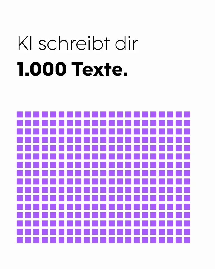 Szene 1: Weißer Grund, Headline „KI schreibt dir 1.000 Texte.“ über einem Raster aus lila Kacheln