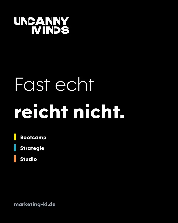 Szene 5: Schwarzer Grund mit uncanny-minds-Logo, Headline „Fast echt reicht nicht.“ und marketing-ki.de