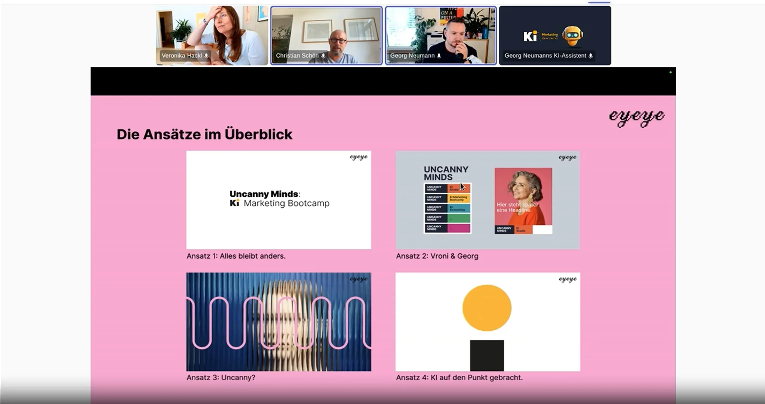 Screenshot aus dem Videocall mit Vroni Hackl, Christian Schön und Georg Neumann, darunter die Folie „Die Ansätze im Überblick“ mit vier Entwürfen